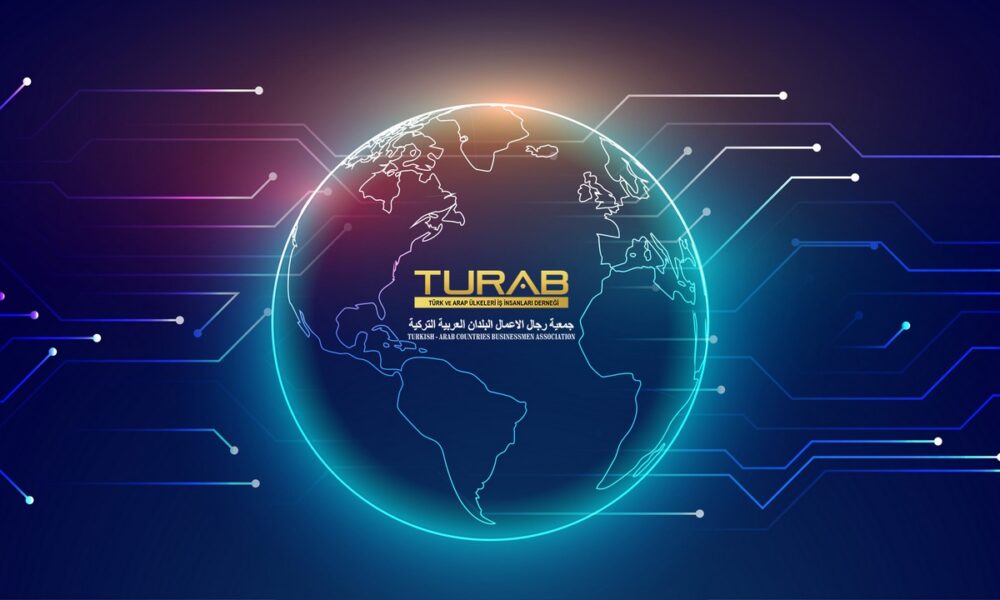 turab türkiye arap ülkeleri iş insanları derneği